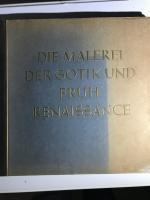 Die Malerei der Gotik und Frührenaissance