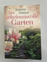 Annette Dutton: Der geheimnisvolle Garte
