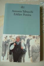 Antonio Tabucchi: Erklärt Pereira - Eine Antonio Tabucchi: Erklärt Pereira - Eine
