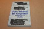 Peter Bichsel: Im Gegenteil - Kolumnen 1