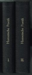 Homerische Poetik: 1. und 3. Band [alles Erschienene]. Erster Band: Das Homerproblem in der Gegenwart: Prinzipien und Methoden der Homererklärung / Dritter Band: Die Rhapsodien der Odyssee. -