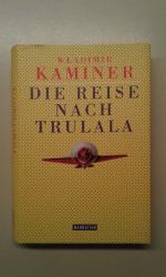 Wladimir Kaminer: Die Reise nach Trulala