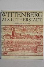 Wittenberg als Lutherstadt