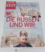 Die ZEIT Geschichte 3/2015: Die Russen und wir ~ Von der Zarenzeit bis heute: Was uns trennt, was uns verbindet