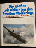 Die grossen Luftschlachten des Zweiten W