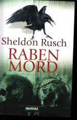 Sheldon Rusch: Rabenmord Sheldon Rusch: Rabenmord