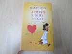 David Safier: Jesus liebt mich