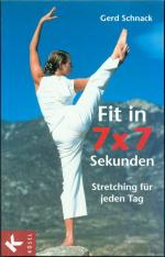 Fit in 7 x 7 Sekunden - Stretching für jeden Tag