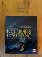 No Limits - Extremsport - Die letzten Abenteurer dieser Erde