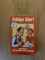 Eckige Eier? Experimente, Tricks und Kniffe gegen Langeweile