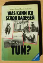 Was kann ich schon dagegen tun - Ein Buch über Jugendinitiativen zu unterschiedlichen Themen