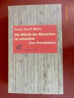 Wetz, Franz Josef: Die Würde der Mensche