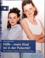 Sylvia Schneider: Hilfe - mein Kind ist 