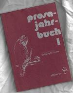 Wolfgang G. Schulze: Prosa-Jahrbuch I Wolfgang G. Schulze: Prosa-Jahrbuch I
