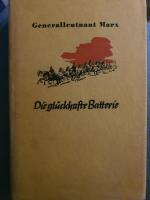 Generalleutnant Marx: Die glückhafte Bat