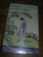 Besuch bei den Seligen - Weitere 86 der chinesischen Geister- und Liebesgeschichten