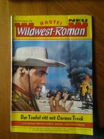 Wildwest-Roman Band 716 Der Teufel ritt mit Carans Treck Verlag Bastei 19701970