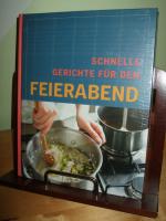 Schnelle Gerichte für den Feierabend - 365 sensationell einfache Gerichte, die im Handumdrehen zubereitet sind.    ""OVP!!