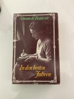 Simone de Beauvoir: In den besten Jahren - Erinnerungen