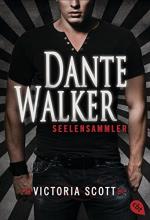 Victoria Scott: Dante Walker - Seelensam