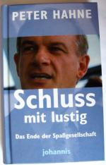 Schluss mit lustig! - Das Ende der Spassgesellschaft