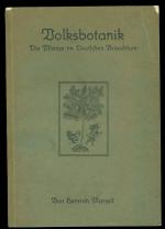 Volksbotanik - Die Pflanze im Deutschen Brauchtum