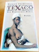 Texaco - Ein Martinique-Roman