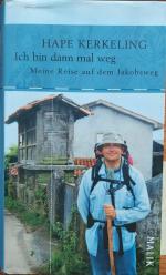 Ich bin dann mal weg - Meine Reise auf dem Jakobsweg