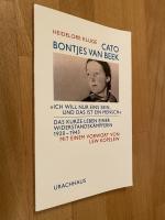 Cato Bontjes van Beek: Ich will nur eins sein, und das ist ein Mensch. *** m. Originalwidmung/-signatur ***   *** Erstauflage ***   *** Rarität ***