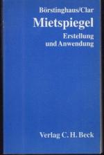 Mietspiegel. Probleme der Erstellung und Anwendung von Mietspiegeln aus juristischer und statistischer Sicht.