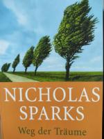 Nicholas Sparks: Weg der Träume