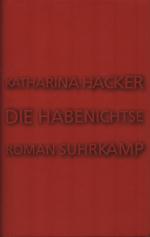 Katharina Hacker: Die Habenichtse Katharina Hacker: Die Habenichtse