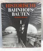 Historische Bahnhofsbauten I