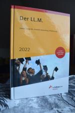 Der LL.M. 2022 - Nutzen, Zeitpunkt, Auswahl, Bewerbung, Finanzierung