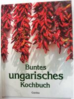 Buntes ungarisches Kochbuch - 100 Rezepte