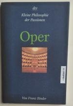 Kleine Philosophie der Passionen: Oper