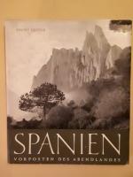 Spanien   ---   Vorposten des Abendlandes