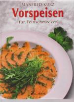 Manfred Kurz: Vorspeisen für Feinschmeck