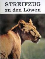 Streifzug zu den Löwen.