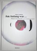 Am Anfang war … - Neues vom Urknall und der Evolution des Kosmos