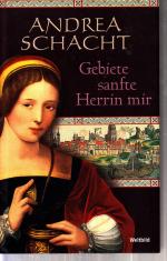 Andrea Schacht: Gebiete sanfte Herrin mi