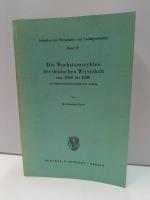 Die Wachstumszyklen der deutschen Wirtschaft von 1840 bis 1880. mit einem konjunkturstatistischen Anhang. (= Schriften zur Wirtschafts - und Sozialgeschichte, 29).