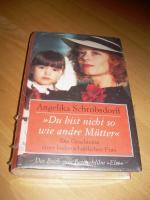 Angelika Schrobsdorff: Du bist nicht so 