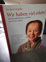 Seggelke, Ute Karen: Wir haben viel erle
