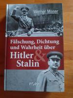 Fälschungen, Dichtungen und Wahrheit über Hitler & Stalin