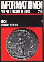 Recht - Grundlagen des Rechts 1 - Heft 216: Informationen zur politischen Bildung, Neudruck 1991