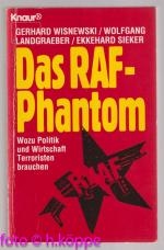 Das RAF Phantom: Wozu Politik und Wirtschaft Terroristen brauchen