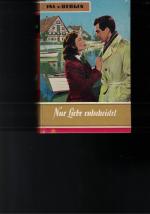 Bergen, Ina von: Nur Liebe entscheidet