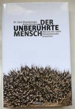 Der unberührte Mensch - Warum wir mehr Körperkontakt brauchen