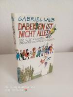 Dabeisein ist nicht alles ~ Neue listige Geschichten mit Cartoons von Manfred Limmroth